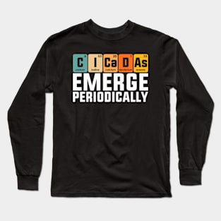 Cicadas Chemistry Funny Periodic Table Element Long Sleeve T-Shirt